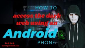 how to access the dark web using an android